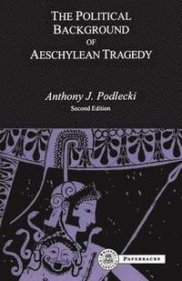 bokomslag The Political Background to Aeschylean Tragedy