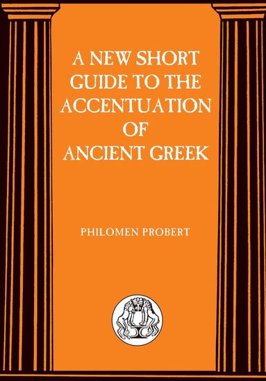 bokomslag New Short Guide to the Accentuation of Ancient Greek