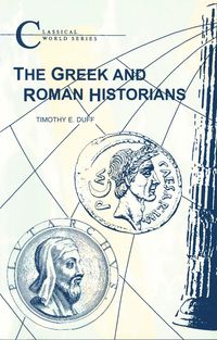 bokomslag The Greek and Roman Historians