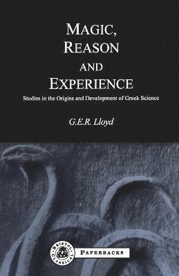G. E. R. Lloyd - Magic, Reason and Experience, Häftad
