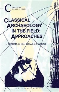 bokomslag Classical Archaeology in the Field