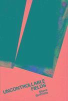 Uncontrollable Fields