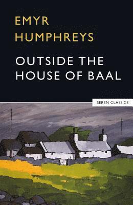 Emyr Humphreys - Outside the House of Baal, Häftad
