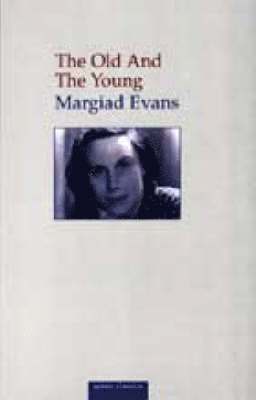 Margiad Evans - Old and the Young, Häftad