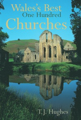 bokomslag Wales's Best One Hundred Churches