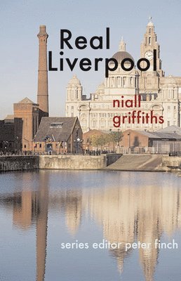 Niall Griffiths, Peter Finch, Peter Finch - Real Liverpool, Häftad