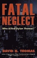 David N., David N. Thomas - Fatal Neglect, Häftad