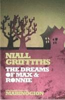 Niall Griffiths - Dreams of Max and Ronnie, Häftad