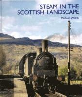 Michael Welch - Steam in the Scottish Landscape, Inbunden