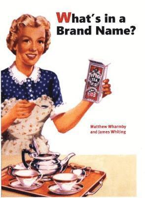 bokomslag What's in a Brand Name?