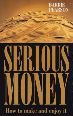 Pearson, B: Serious Money