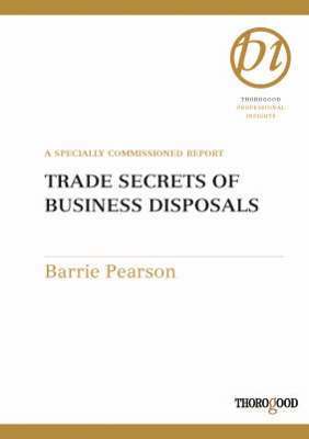 Pearson, B: Trade Secrets of Business Disposals