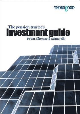 Ellison, R: Pension Trustee's Investment Guide