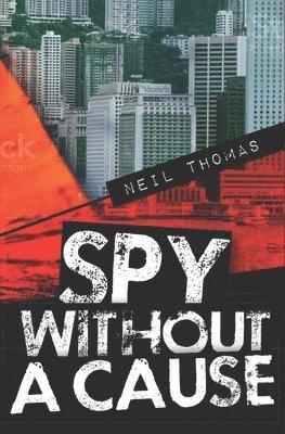 Neil Thomas - Spy Without a Cause, Häftad