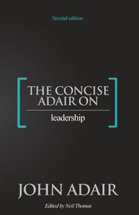 bokomslag Concise Adair on Leadership