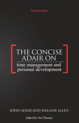 The Concise Adair on Time Management and Personal Development 1