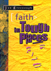 Jan Greenough - Faith in Tough Places, Häftad