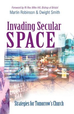 Martin Robinson - Invading Secular Space, Häftad