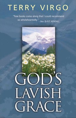 Terry Virgo - God's Lavish Grace, Häftad