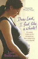bokomslag Dear Lord, I Feel Like a Whale