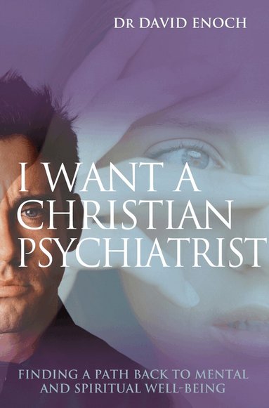 David Enoch, Jan Greenough - I Want a Christian Psychiatrist, Häftad