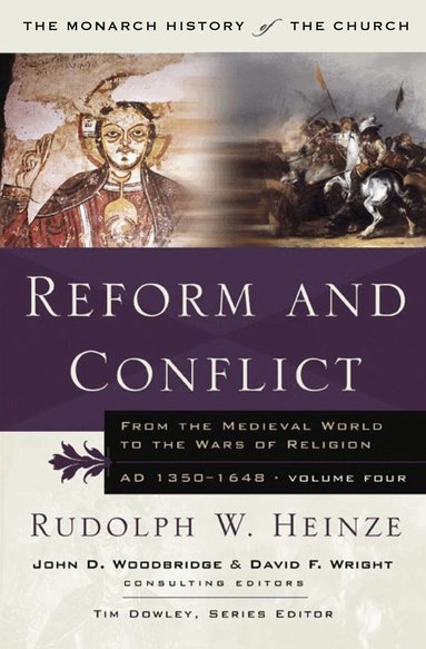 Rudoph W. Heinze, Tim Dowley - Reform and Conflict, Häftad