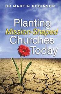 bokomslag Planting Mission Shaped Churches Today