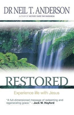 Neil T. Anderson - Restored: 7 Steps to Freedom in Christ, Häftad
