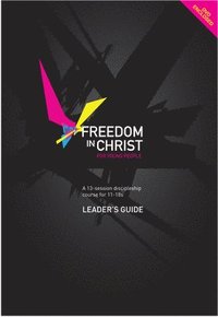 bokomslag Freedom in Christ for Young People, Leader's Guide