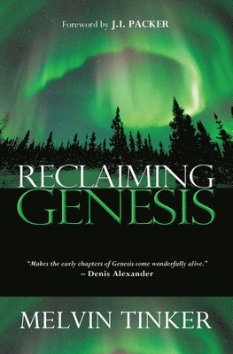 Melvin Tinker, Melvin (Author) Tinker - Reclaiming Genesis, Häftad