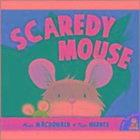 Scaredy Mouse 1