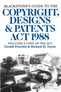 bokomslag Blackstone's Guide to the Copyright, Designs and Patents Act 1988