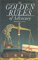 bokomslag The Golden Rules of Advocacy