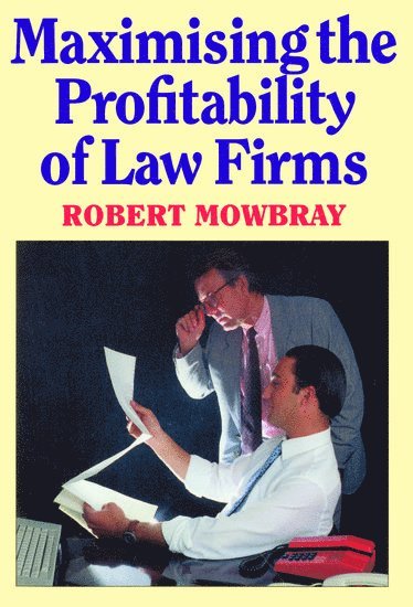 Maximising the Profitability of Law Firms 1