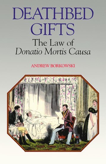 Andrew Borkowski, University of Bristol) Borkowski, Andrew (Reader in Law, Reader in Law - Deathbed Gifts, Häftad