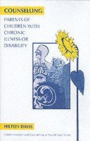bokomslag Counselling Parents of Children with Chronic Illness or Disability