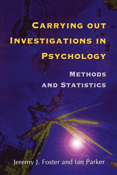 Jeremy Foster, Ian Parker - Carrying out Investigations in Psychology, Häftad