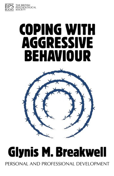 Glynis M. Breakwell - Coping with Aggressive Behaviour, Häftad