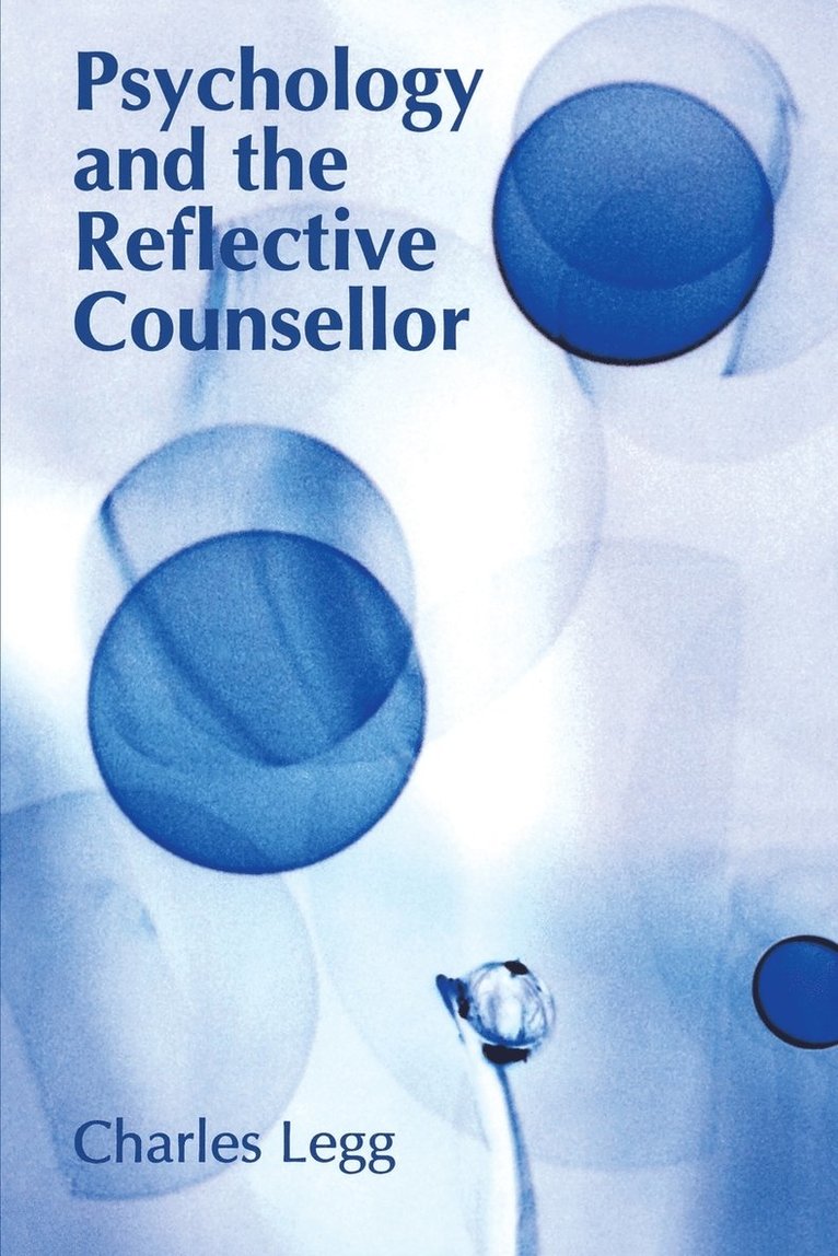 Psychology and the Reflective Counsellor 1