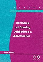 Mark Griffiths - Gambling and Gaming Addictions in Adolescence, Häftad