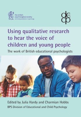 bokomslag Using Qualitative Research To Hear The Voice Of Children And Young People: