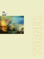 The Turner Book: Tate Essential Artists Series