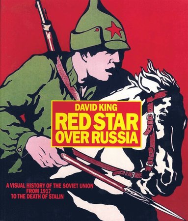 bokomslag Red Star over Russia: A Visual History of the Soviet Union from 1917 to the Death of Stalin