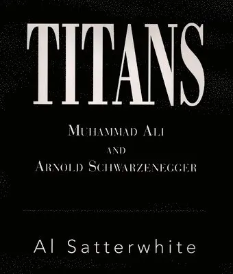 Al Satterwhite - Titans, Inbunden. Tillgänglighet: Lägg i varukorg