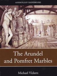 bokomslag The Arundel and Pomfret Marbles