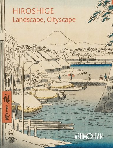 Clare Pollard, Mitsuko Watanabe - Hiroshige: Landscape, Cityscape, Häftad
