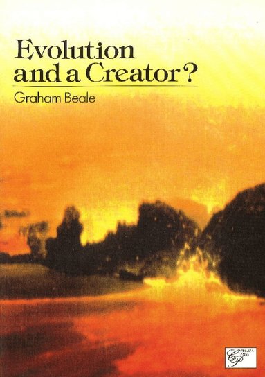 Graham Beale - Evolution & a Creator, Häftad