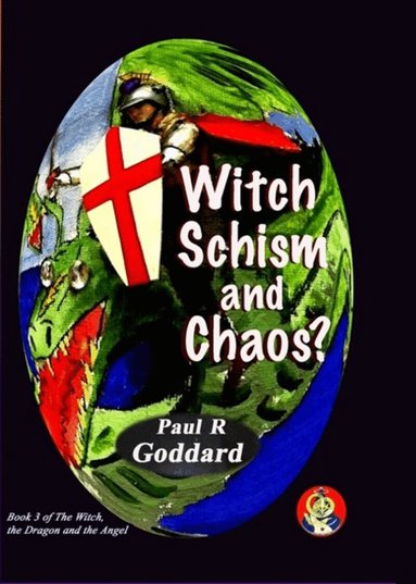 Paul R Goddard - Witch Schism & Chaos (Book 3), Häftad
