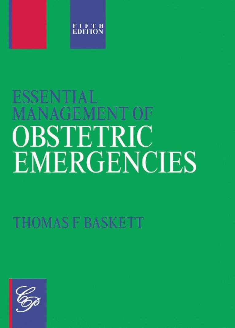 Essential Management of Obstetric Emergencies