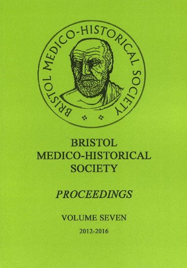 Paul R Goddard - Bristol Medico-Historial Society Proceedings, Häftad
